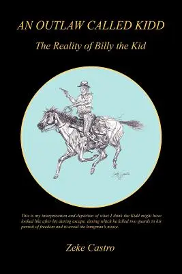 Un hors-la-loi nommé Kidd - La réalité de Billy le Kid - An Outlaw Called Kidd - The Reality of Billy the Kid