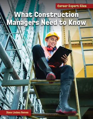 Ce que les directeurs de la construction doivent savoir - What Construction Managers Need to Know