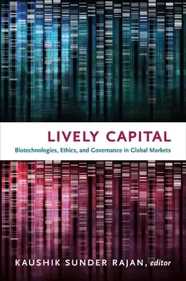 Lively Capital : Biotechnologies, éthique et gouvernance dans les marchés mondiaux - Lively Capital: Biotechnologies, Ethics, and Governance in Global Markets