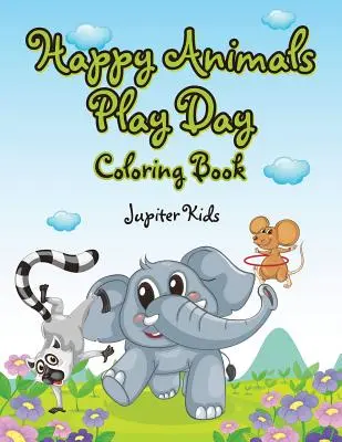 Livre à colorier Happy Animals Play Day - Happy Animals Play Day Coloring Book