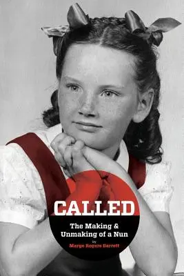 CALLED - The Making & Unmaking of a Nun (L'appel d'une religieuse) - CALLED - The Making & Unmaking of a Nun