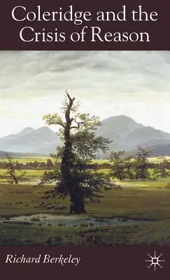Coleridge et la crise de la raison - Coleridge and the Crisis of Reason