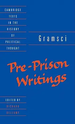 Gramsci : Écrits d'avant la prison - Gramsci: Pre-Prison Writings