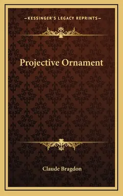Ornement projectif - Projective Ornament