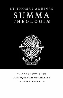 Somme théologique : Tome 35, Les conséquences de la charité : 2a2ae. 34-46 - Summa Theologiae: Volume 35, Consequences of Charity: 2a2ae. 34-46