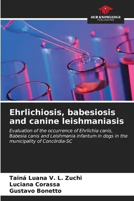 Ehrlichiose, babésiose et leishmaniose canine - Ehrlichiosis, babesiosis and canine leishmaniasis