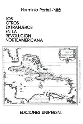 Les autres étrangers dans la révolution nord-américaine - Los Otros Extranjeros En La Revolucin Norteamericana