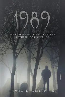 1989 : Ce qui se passe quand un tueur revient pour se venger - 1989: What Happens When A Killer Returns For Revenge