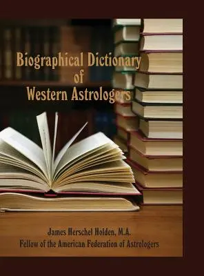 Dictionnaire biographique des astrologues occidentaux - Biographical Dictionary of Western Astrologers