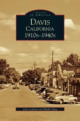 Davis, Californie : années 1910-1940 - Davis, California: 1910s-1940s