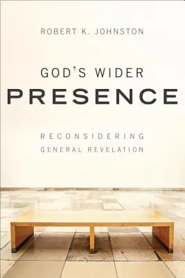 La présence élargie de Dieu : Reconsidérer l'Apocalypse générale - God's Wider Presence: Reconsidering General Revelation