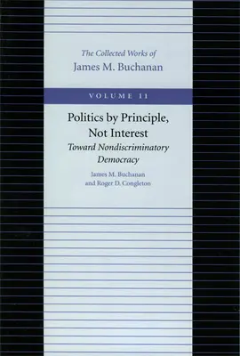 La politique par principe et non par intérêt : Vers une démocratie non discriminatoire - Politics by Principle, Not Interest: Toward Nondiscriminatory Democracy