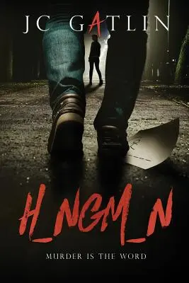 H_ngm_n : Le meurtre est le mot - H_ngm_n: Murder Is the Word