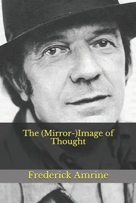L'image (miroir) de la pensée - The (Mirror-)Image of Thought