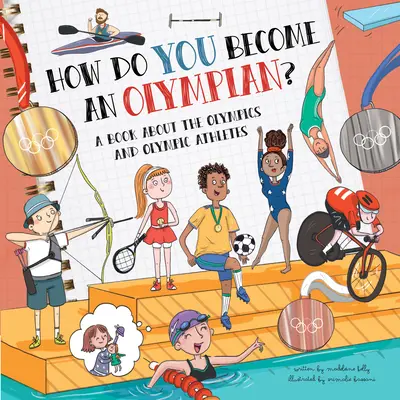 Comment devenir un athlète olympique : un livre sur les Jeux olympiques et les athlètes olympiques - How Do You Become an Olympian?: A Book about the Olympics and Olympic Athletes