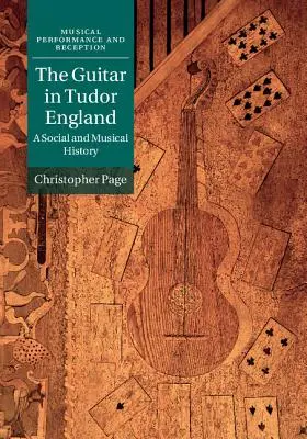 La guitare dans l'Angleterre des Tudor : Une histoire sociale et musicale - The Guitar in Tudor England: A Social and Musical History