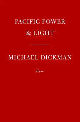 Pacific Power & Light : Poèmes - Pacific Power & Light: Poems