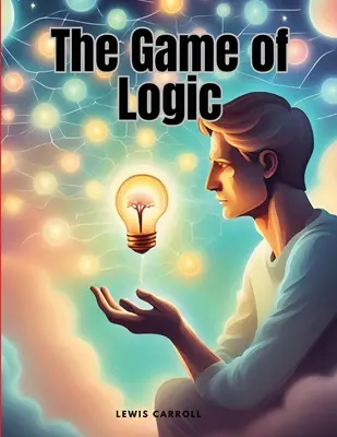 Le jeu de la logique - The Game of Logic