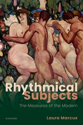 Sujets rythmés : Les mesures de la modernité - Rhythmical Subjects: The Measures of the Modern