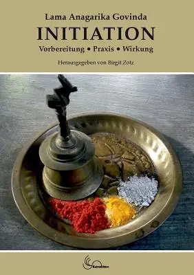 Initiation : Vorbereitung, Praxis, Wirkung - Initiation: Vorbereitung, Praxis, Wirkung