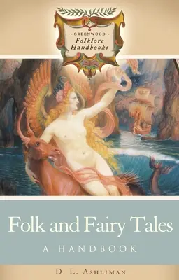 Contes populaires et contes de fées : Un manuel - Folk and Fairy Tales: A Handbook