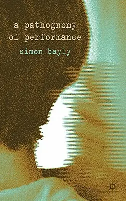 Une pathognomonie de la performance - A Pathognomy of Performance