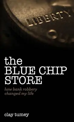 Le magasin aux puces bleues : Comment le vol d'une banque a changé ma vie - The Blue Chip Store: How Bank Robbery Changed My Life