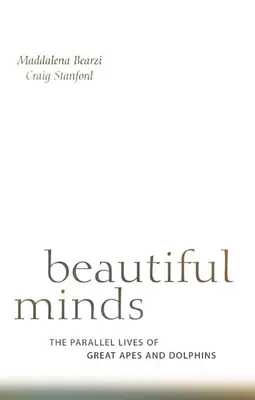 Beautiful Minds : Les vies parallèles des grands singes et des dauphins - Beautiful Minds: The Parallel Lives of Great Apes and Dolphins