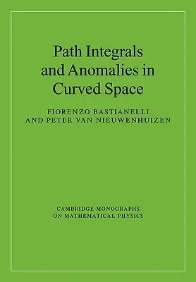 Intégrales de chemin et anomalies dans l'espace courbe - Path Integrals and Anomalies in Curved Space