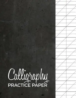 Papier pour calligraphie : Feuilles d'exercices de calligraphie moderne - Bloc de 120 feuilles - Calligraphy Practice Paper: Modern Calligraphy Practice Sheets 120 Sheet Pad