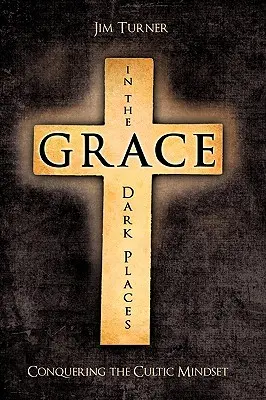 La grâce dans les endroits sombres - Grace in the Dark Places