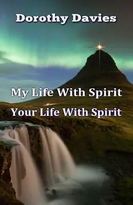 Ma vie avec l'esprit, votre vie avec l'esprit - My Life With Spirit, Your Life With Spirit