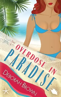 Overdose au paradis - Overdose in Paradise