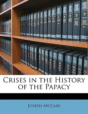 Crises dans l'histoire de la papauté - Crises in the History of the Papacy