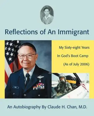 Réflexions d'un immigrant : Mes soixante-huit ans dans le camp d'entraînement de Dieu (à partir de juillet 2006) - Reflections of an Immigrant: My Sixty-Eight Years in God's Boot Camp (as of July 2006)