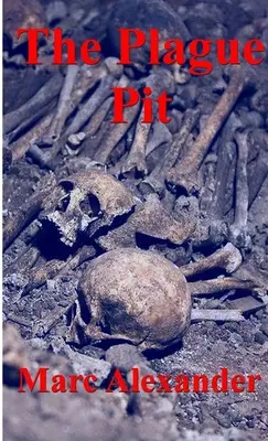 Le puits de la peste - The Plague Pit