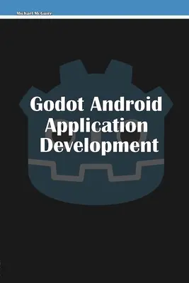 Développement d'applications Android avec Godot - Godot Android Application Development