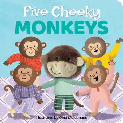 Cinq singes effrontés : Livre de marionnettes à doigts - Five Cheeky Monkeys: Finger Puppet Book