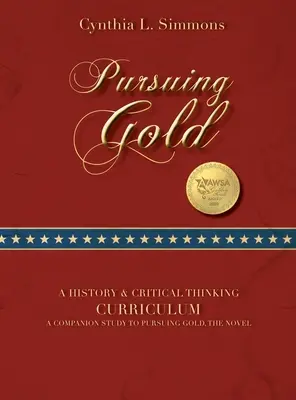 À la poursuite de l'or : Un programme d'études historiques et de réflexion critique - Pursuing Gold: A Historical & Critical Thinking Curriculum