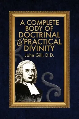 Un ensemble complet de théories et de pratiques divines - A Complete Body of Doctrinal & Practical Divinity