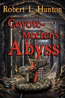 Le gouffre de Coyote-Meeter - Coyote-Meeter's Abyss