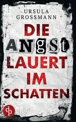 Die Angst lauert im Schatten (L'angoisse luit dans la lumière) - Die Angst lauert im Schatten