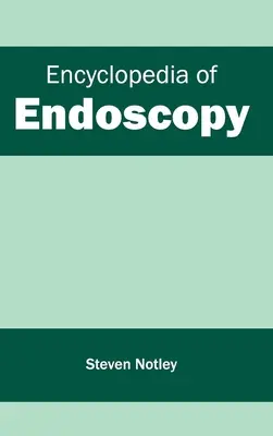 Encyclopédie de l'endoscopie - Encyclopedia of Endoscopy
