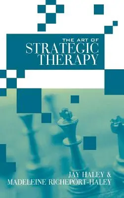 L'art de la thérapie stratégique - The Art of Strategic Therapy