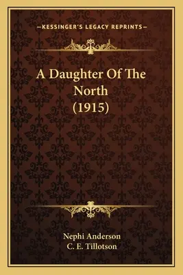 Une fille du Nord (1915) - A Daughter Of The North (1915)