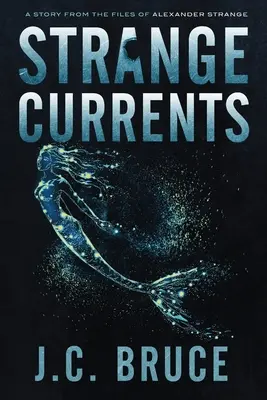 Étranges courants - Strange Currents