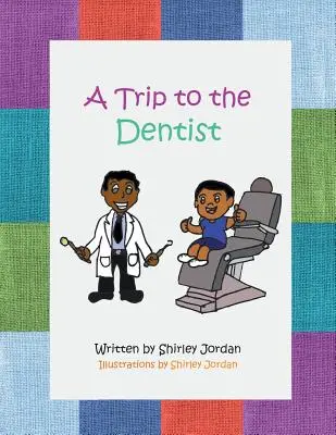 Un voyage chez le dentiste - A Trip to the Dentist