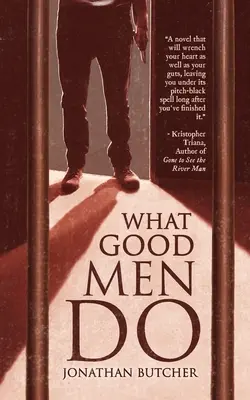 Ce que font les hommes de bien - What Good Men Do