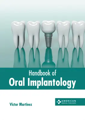 Manuel d'implantologie orale - Handbook of Oral Implantology