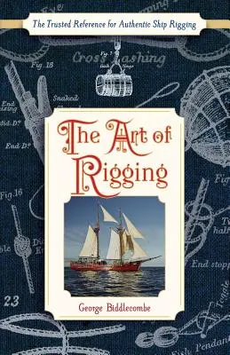 L'art du gréement (Dover Maritime) - The Art of Rigging (Dover Maritime)